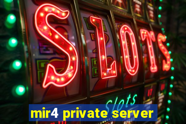 mir4 private server